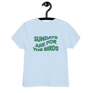 Sundays are for the Birds | Toddler Tee