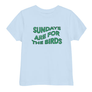 Sundays are for the Birds | Toddler Tee