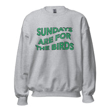 Load image into Gallery viewer, Sundays are for the Birds | Crew Neck Sweatshirt