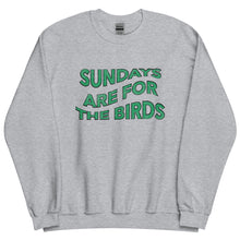 Load image into Gallery viewer, Sundays are for the Birds | Crew Neck Sweatshirt