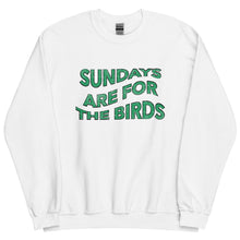 Load image into Gallery viewer, Sundays are for the Birds | Crew Neck Sweatshirt
