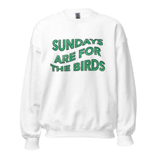 Load image into Gallery viewer, Sundays are for the Birds | Crew Neck Sweatshirt