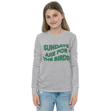 Load image into Gallery viewer, Sundays are for the Birds | Youth Long Sleeve Tee