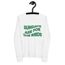 Load image into Gallery viewer, Sundays are for the Birds | Youth Long Sleeve Tee