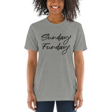 Load image into Gallery viewer, Sunday Funday | Tri-blend T-Shirt