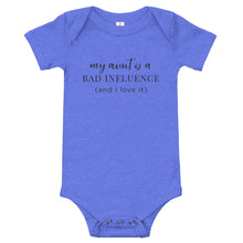Load image into Gallery viewer, My Aunt is a Bad Influence | Baby Onesie
