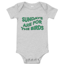 Load image into Gallery viewer, Sundays are for the Birds | Baby Onesie