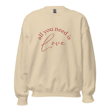 Load image into Gallery viewer, Valentine&#39;s Day | All You Need Is Love | Crew Neck Sweatshirt