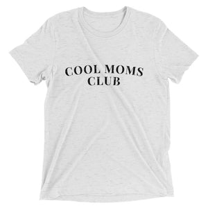 Cool Moms Club | Tri-blend T-Shirt