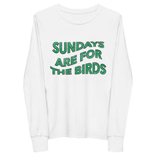 Load image into Gallery viewer, Sundays are for the Birds | Youth Long Sleeve Tee