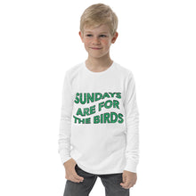 Load image into Gallery viewer, Sundays are for the Birds | Youth Long Sleeve Tee