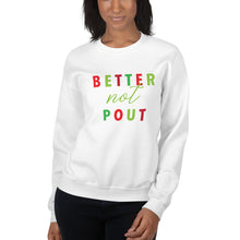 Load image into Gallery viewer, Better Not Pout | Crew Neck Sweatshirt