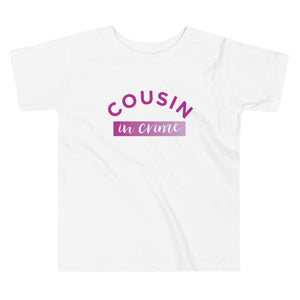 Cousin in Crime | Toddler Tee