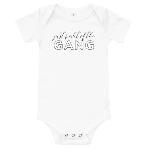 Just part of the gang | Baby Onesie