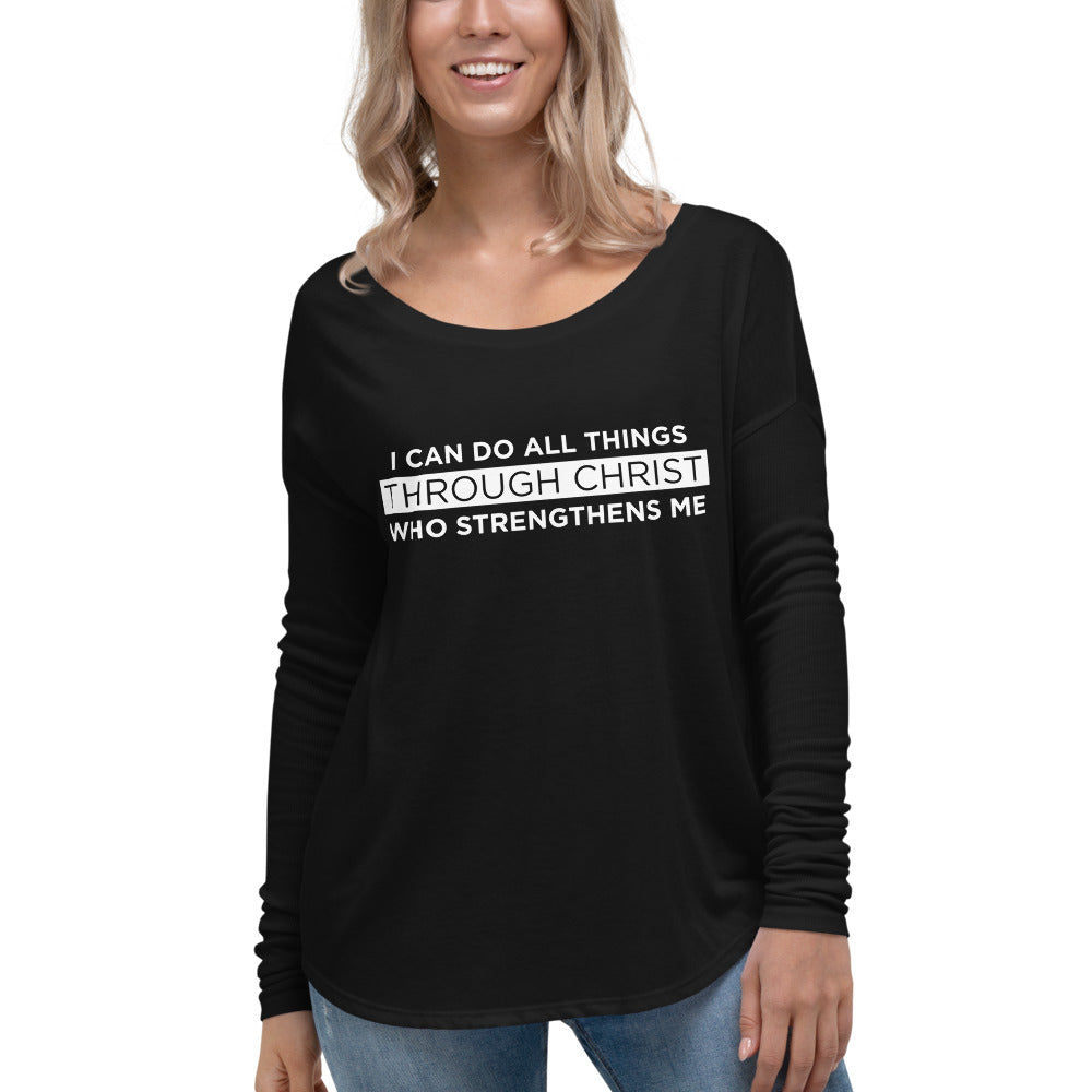 I Can Do All Things Through Christ Who Strengthens Me | Long Sleeve