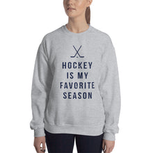 Load image into Gallery viewer, Hockey is My Favorite Season | Crew Neck Sweatshirt