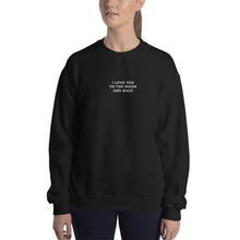 Load image into Gallery viewer, I Love You To The Moon and Back | Embroidered Crew Neck Sweatshirt