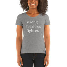 Load image into Gallery viewer, Strong. Fearless. Fighter. | Crew Neck T-Shirt
