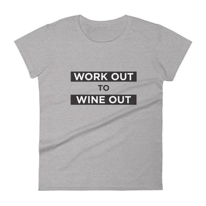 Work Out to Wine Out | Short Sleeve T-shirt