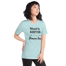 Load image into Gallery viewer, Adoption - Forever Day | Unisex T-Shirt