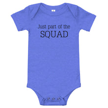 Load image into Gallery viewer, Just part of the squad | Baby onesie