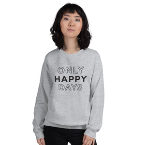 Only Happy Days | Crew Neck Sweatshirt