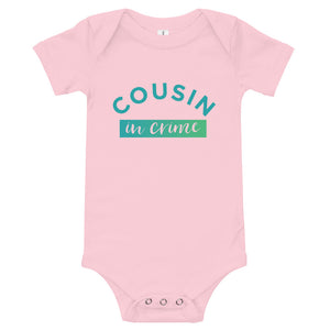 Cousin in Crime | Baby Onesie