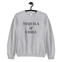 Load image into Gallery viewer, Tequila &amp; Chill | Crew Neck Sweatshirt