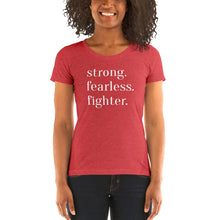 Load image into Gallery viewer, Strong. Fearless. Fighter. | Crew Neck T-Shirt