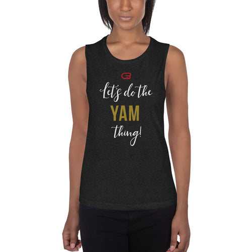 Let's Do The Yam Thing | Muscle Tank