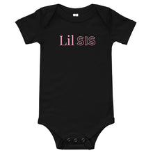 Load image into Gallery viewer, Lil Sis | Baby Onesie