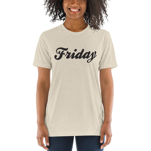 Friday | Tri-blend T-Shirt