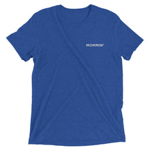 Load image into Gallery viewer, Mommin&#39; | Embroidered Tri-blend T-Shirt