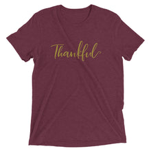 Load image into Gallery viewer, Thankful | Tri-blend T-Shirt