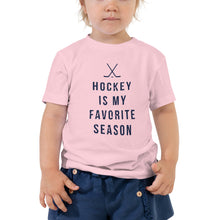 Load image into Gallery viewer, Hockey is my favorite season | Toddler Tee
