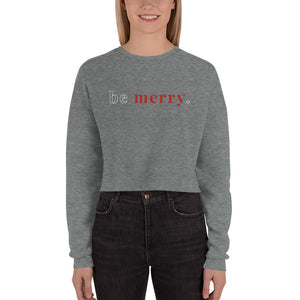 Be Merry. | Crop Sweatshirt