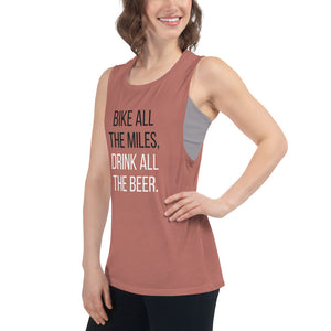 Bike all the miles, Drink all the beer | Muscle Tank