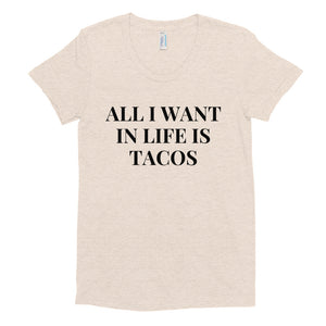 All I Want In Life Is Tacos | Crew Neck T-shirt