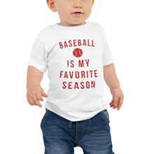 Load image into Gallery viewer, Baseball is my favorite season | Baby Tshirt