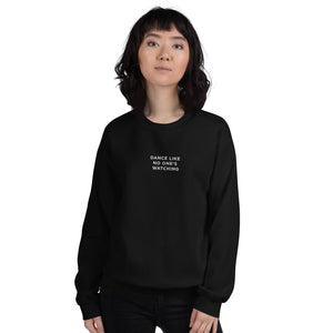 Dance Like No One's Watching | Embroidered Crew Neck Sweatshirt