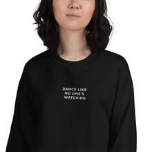 Load image into Gallery viewer, Dance Like No One&#39;s Watching | Embroidered Crew Neck Sweatshirt