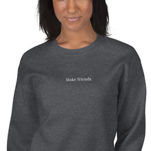 Load image into Gallery viewer, Make friends | Embroidered Crew Neck Sweatshirt