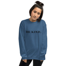 Load image into Gallery viewer, Be Kind. | Crew Neck Sweatshirt