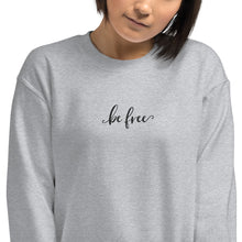 Load image into Gallery viewer, Be Free | Embroidered Crew Neck Sweatshirt