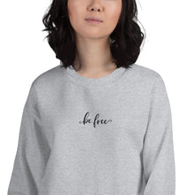 Load image into Gallery viewer, Be Free | Embroidered Crew Neck Sweatshirt