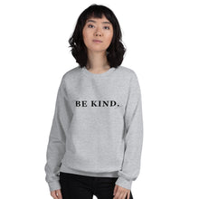Load image into Gallery viewer, Be Kind. | Crew Neck Sweatshirt