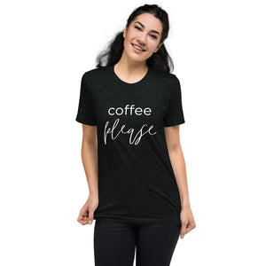 Coffee Please | Tri-blend T-Shirt