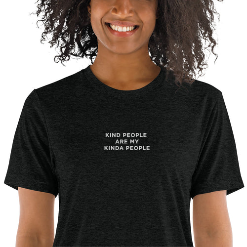 Kind People are my Kinda People | Embroidered Tri-blend T-Shirt