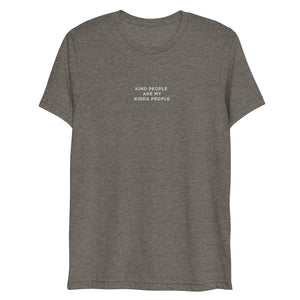 Kind People are my Kinda People | Embroidered Tri-blend T-Shirt