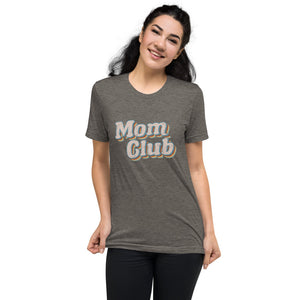 Mom Club | Tri-blend T-Shirt